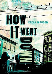 How It Went Down by Kekla Magoon (2014-10-21) - Kekla Magoon;