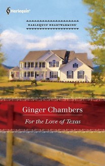 For the Love of Texas - Ginger Chambers