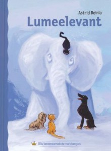 Lumeelevant - Astrid Reinla, Valdek Alber