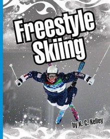 Freestyle Skiing - K. C. Kelley