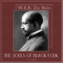 The Souls of Black Folk - W.E.B. Du Bois, toriasuncle