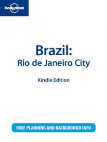 Lonely Planet Brazil: Rio de Janeiro City - Regis St Louis