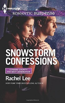 Snowstorm Confessions (Harlequin Romantic SuspenseConard County: The Next Generation) - Rachel Lee