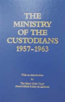 The Ministry of the Custodians - Universal House of Justice