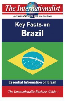 Key Facts on Brazil: Essential Information on Brazil - Patrick W Nee