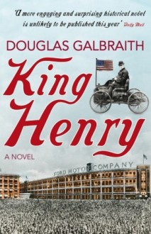 King Henry - Douglas Galbraith