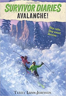 Avalanche! (Survivor Diaries) - Terry Lynn Johnson, Jani Orban