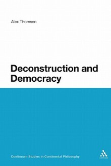 Deconstruction and Democracy - Alex Thomson