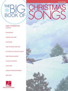 Big Book of Christmas Songs Horn - Hal Leonard Corp.