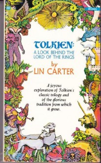 Tolkien: A Look Behind the Lord of the Rings - Lin Carter