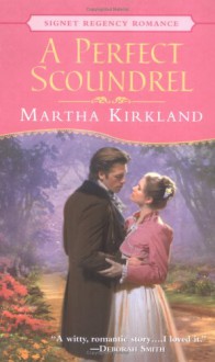 A Perfect Scoundrel - Martha Kirkland