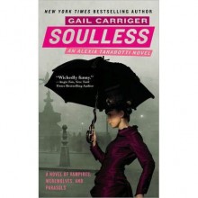 Soulless (Parasol Protectorate, #1) - Gail Carriger
