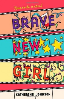 Brave New Girl - Catherine Johnson