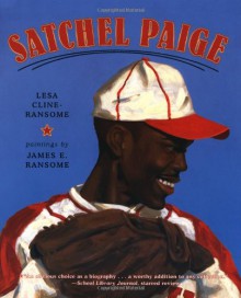 Satchel Paige - Lesa Cline-Ransome