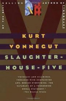 Slaughterhouse-Five - Kurt Vonnegut