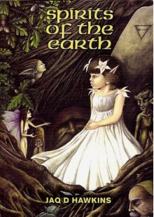 Spirits of the Earth - Jaq D. Hawkins