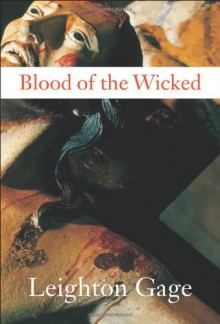 Blood of the Wicked - Leighton Gage