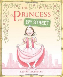 The Princess of 8th Street - Linas Alsenas