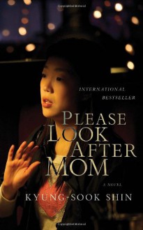 Please Look After Mom - Shin Kyung-sook, Kim Chi-Young