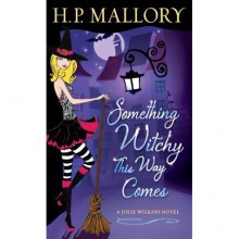 Something Witchy This Way Comes - H.P. Mallory