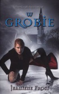 W Grobie - Jeaniene Frost