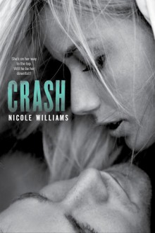 Crash (Crash, #1) - Nicole Williams