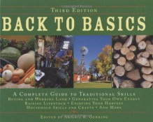 Back to Basics: A Complete Guide to Traditional Skills, Third Edition - 