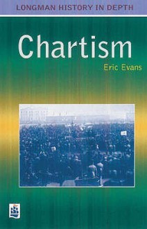 Chartism (Longman History In Depth) - Christopher Culpin, E. Evans