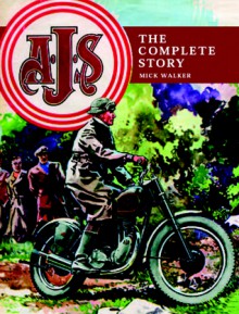 AJS: The Complete Story - Mick Walker