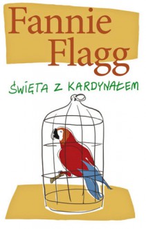 Święta z kardynałem - Fannie Flagg