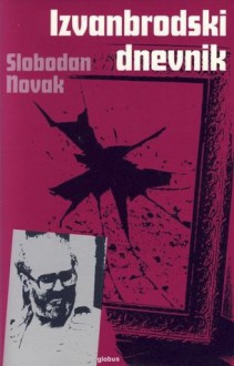 Izvanbrodski dnevnik - Slobodan Novak