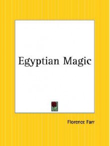 Egyptian Magic - Florence Farr