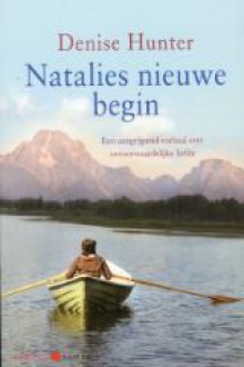 Natalies nieuwe begin - Denise Hunter, Annet N. Landon-Medendorp