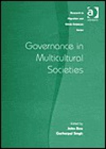 Governance in Multicultural Societies - John Rex, Gurharpal Singh