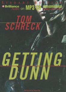 Getting Dunn - Tom Schreck, Tanya Eby