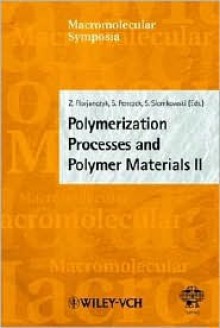 Polymerization Processes And Polymer Materials Ii (Macromolecular Symposia) - I. Meisel, Z. Florjanczyk