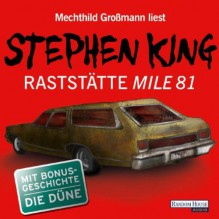 Raststätte Mile 81 / Die Düne - Stephen King, Mechthild Grossmann, Deutschland Random House Audio