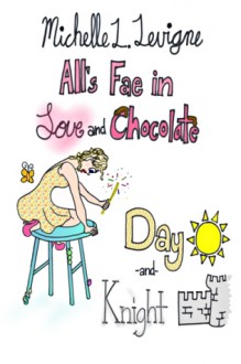 Day and Knight (All's Fae in Love and Chocolate #1) - Michelle L. Levigne