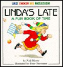 Linda's Late: A Fun Book of Time - Neil Morris