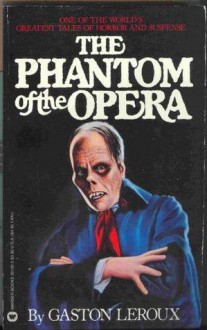 The Phantom Of The Opera - Gaston Leroux