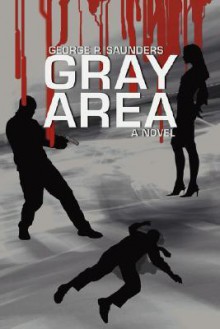 Gray Area - George P. Saunders