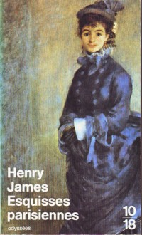 Esquisses parisiennes (Poche) - Henry James, Jean Pavans