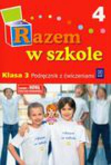 Razem w szkole 3 podręcznik z ćwiczeniami część 4 - Jolanta Brzózka, Glinka Katarzyna, Harmak Katarzyna