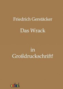 Das Wrack - Friedrich Gerstäcker