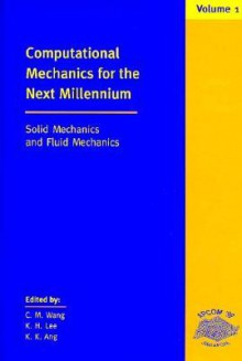 Computational Mechanics for the Next Millennium, 2 Volume Set: - Wang