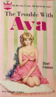 Trouble With Ava - Stuart Friedman