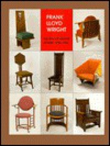 Frank Lloyd Wright: The Seat of Genius, Chairs : 1895-1955 - Penny Fowler, Timothy A. Eaton