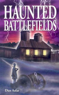 Haunted Battlefields - Dan Asfar