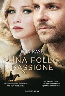 Una folle passione - Ron Rash, Valentina Daniele