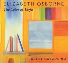 Elizabeth Osborne: The Color of Light - Robert Cozzolino